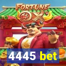 4445 bet